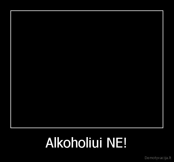 Alkoholiui NE! - 