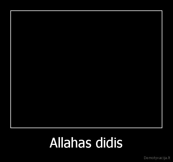 Allahas didis - 