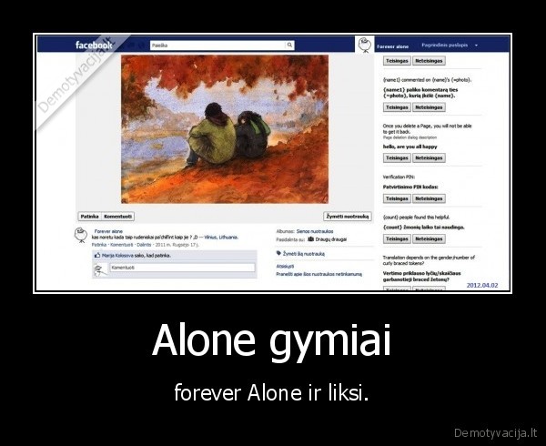 Alone gymiai - forever Alone ir liksi.