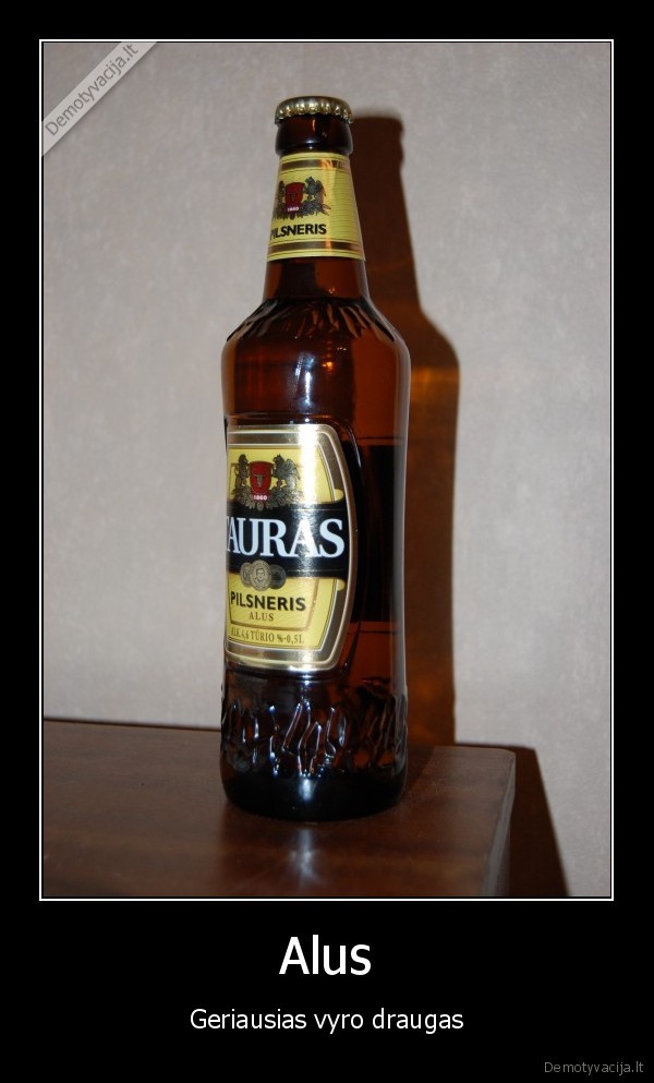 Alus - Geriausias vyro draugas