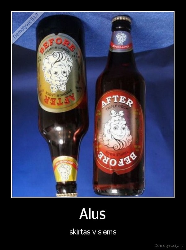 Alus - skirtas visiems