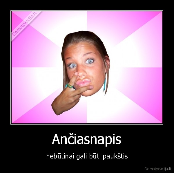 Ančiasnapis - nebūtinai gali būti paukštis