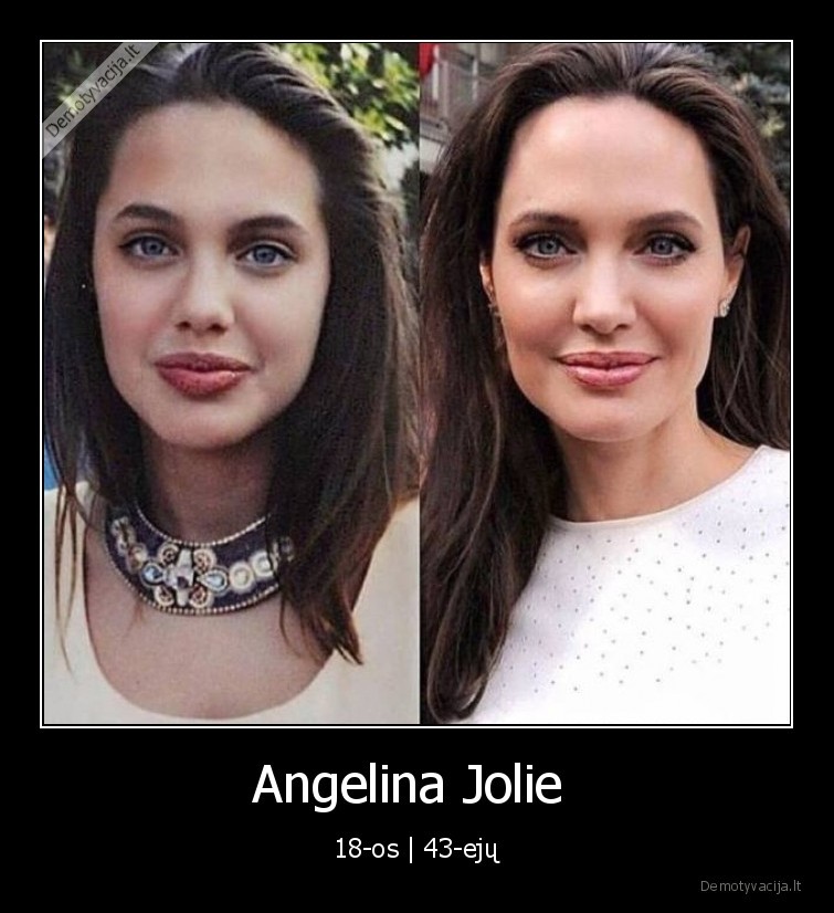 Angelina Jolie  - 18-os | 43-ejų