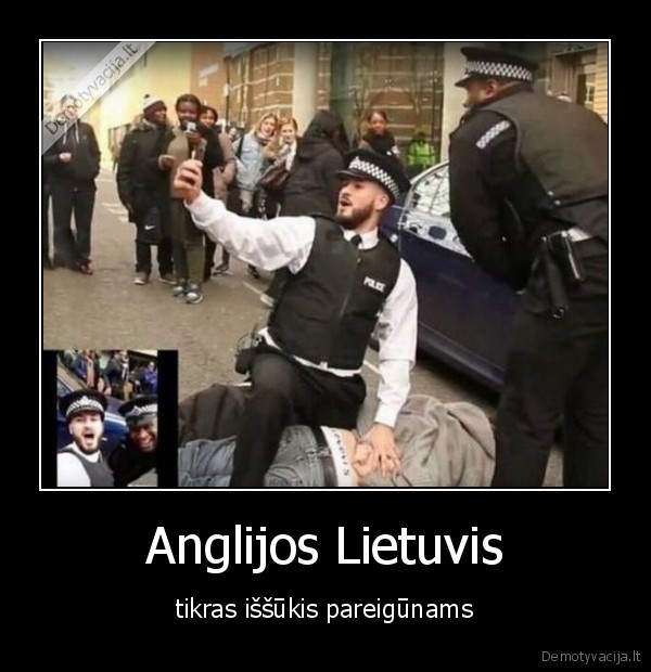 Anglijos Lietuvis - tikras iššūkis pareigūnams