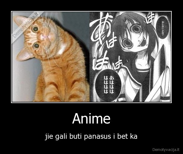 Anime - jie gali buti panasus i bet ka