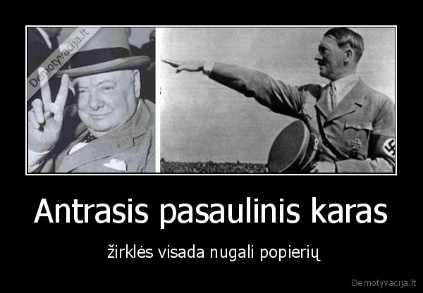 Antrasis pasaulinis karas -  žirklės visada nugali popierių