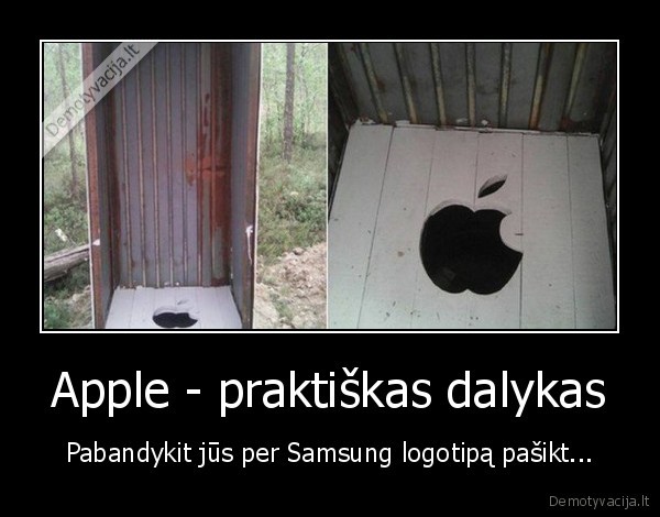 Apple - praktiškas dalykas - Pabandykit jūs per Samsung logotipą pašikt...