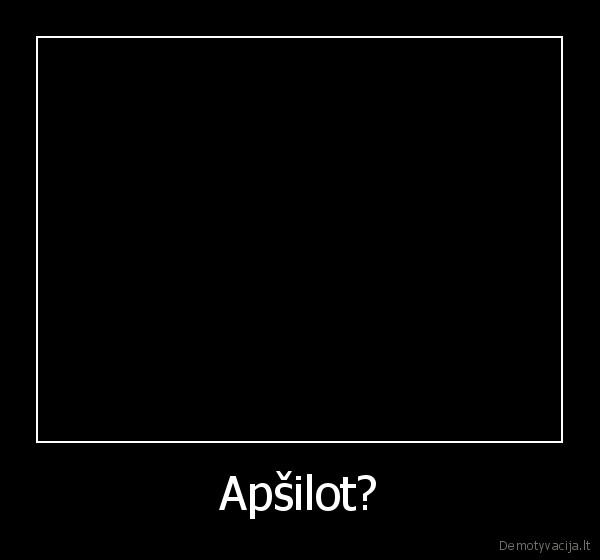 Apšilot? - 