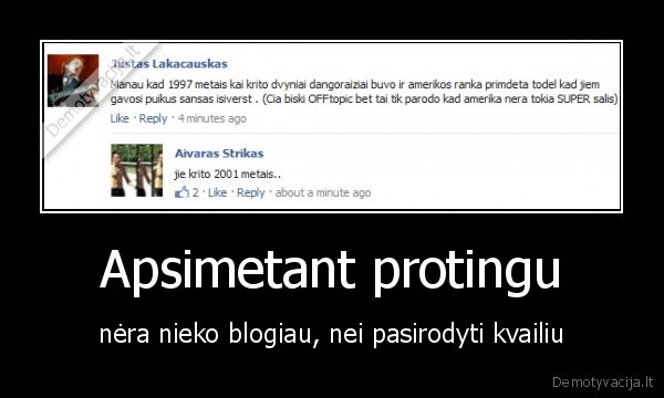 Apsimetant protingu - nėra nieko blogiau, nei pasirodyti kvailiu