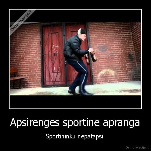 Apsirenges sportine apranga - Sportininku nepatapsi 