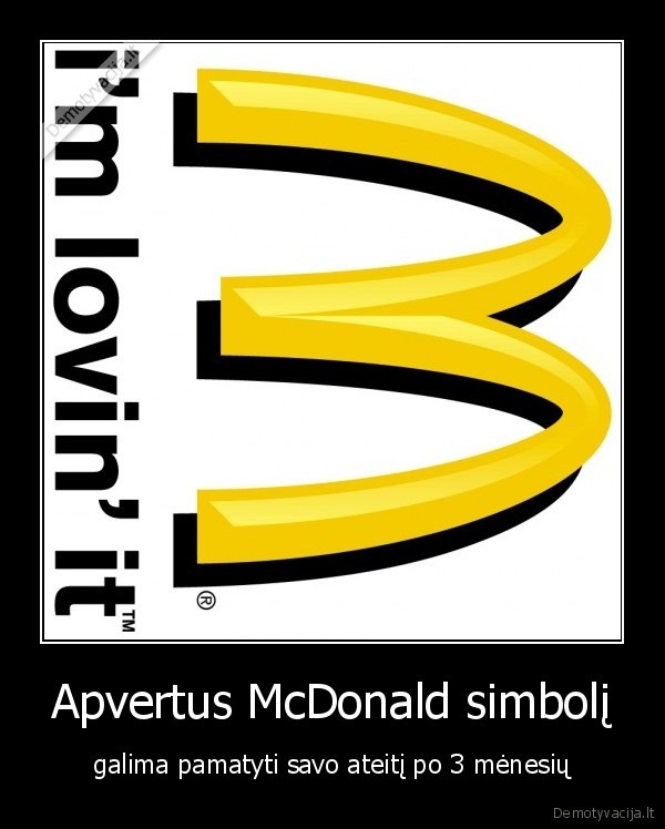 Apvertus McDonald simbolį - galima pamatyti savo ateitį po 3 mėnesių