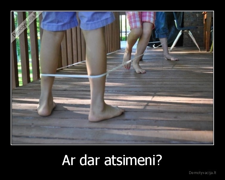 Ar dar atsimeni? - 