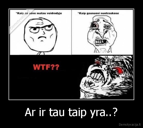 Ar ir tau taip yra..? - 