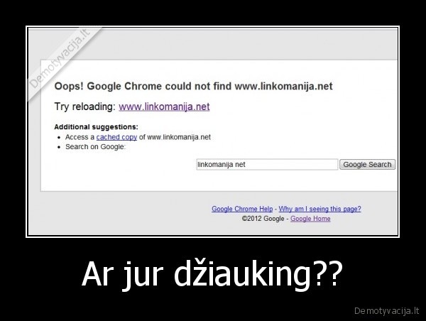 Ar jur džiauking?? - 