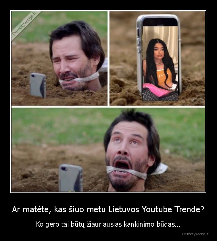 Ar matėte, kas šiuo metu Lietuvos Youtube Trende? - Ko gero tai būtų žiauriausias kankinimo būdas...