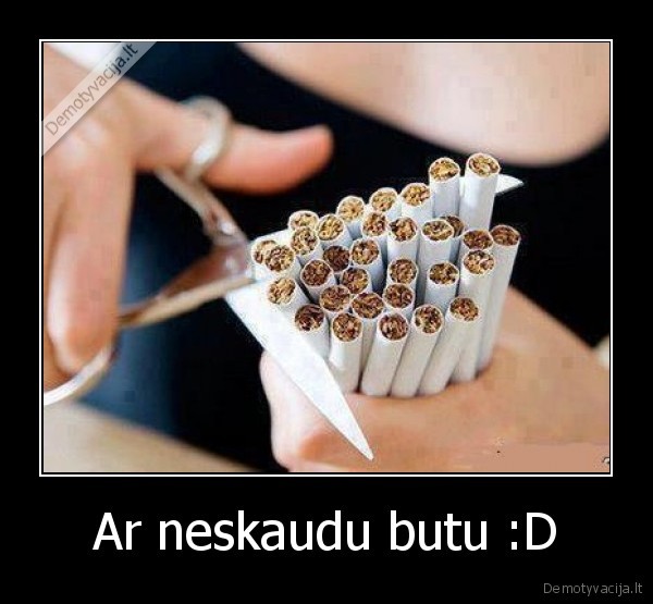 Ar neskaudu butu :D - 