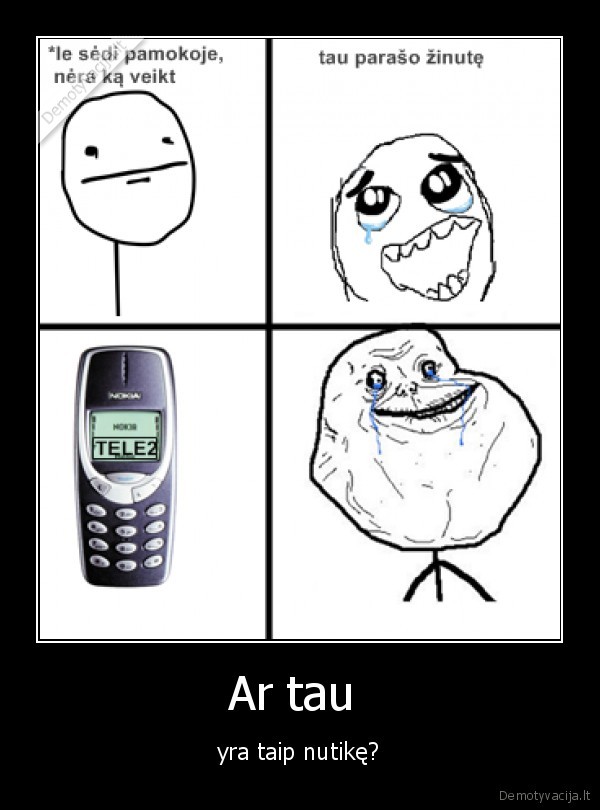Ar tau  - yra taip nutikę?