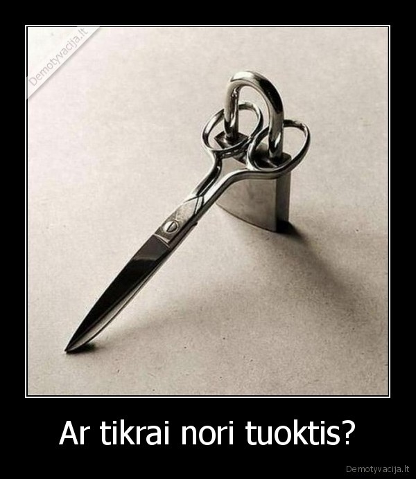 Ar tikrai nori tuoktis? - 