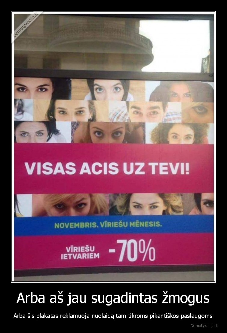 Arba aš jau sugadintas žmogus - Arba šis plakatas reklamuoja nuolaidą tam tikroms pikantiškos paslaugoms