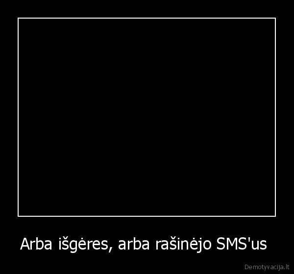 Arba išgėres, arba rašinėjo SMS'us  - 