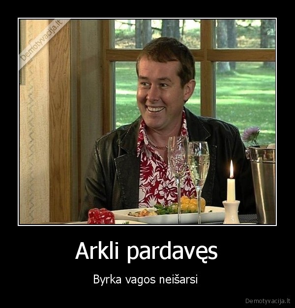 Arkli pardavęs - Byrka vagos neišarsi 