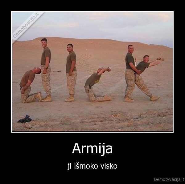 Armija - ji išmoko visko