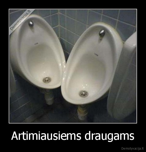 Artimiausiems draugams - 