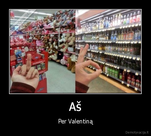 Aš - Per Valentiną