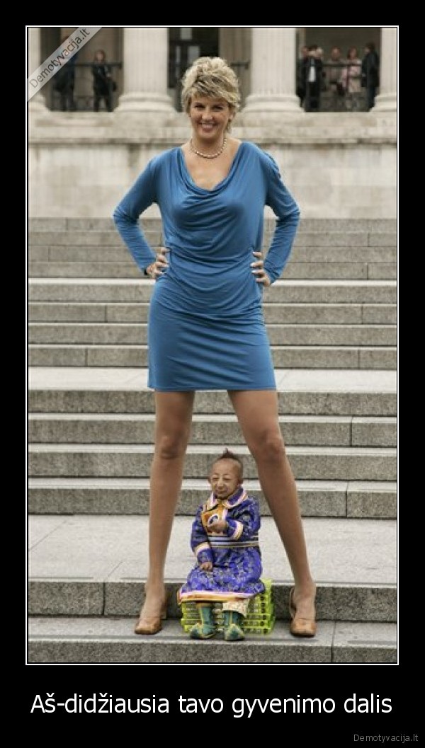 Aš-didžiausia tavo gyvenimo dalis - 