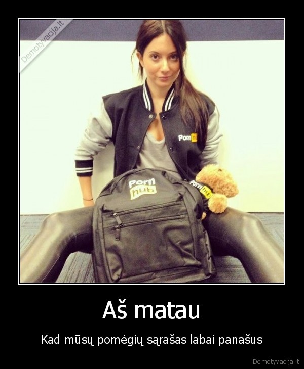 Aš matau - Kad mūsų pomėgių sąrašas labai panašus