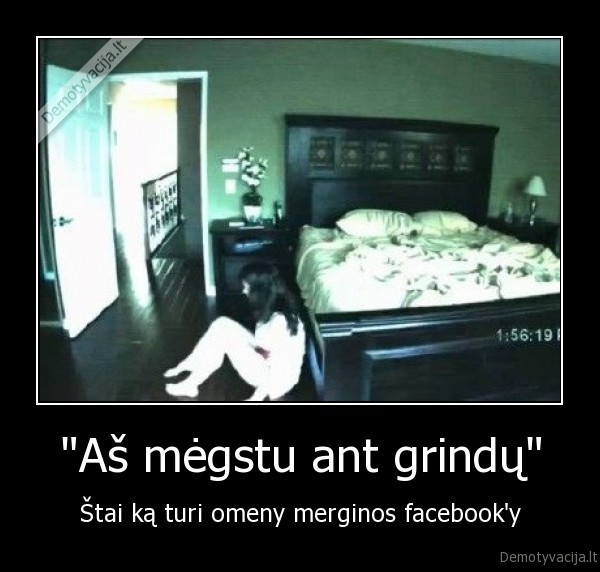 "Aš mėgstu ant grindų" - Štai ką turi omeny merginos facebook'y