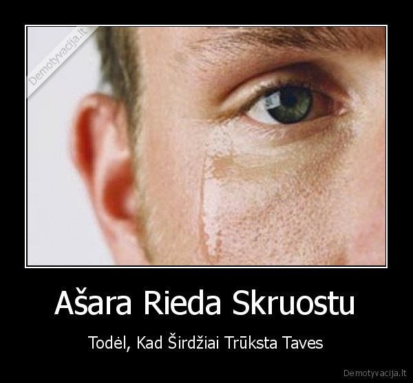 Ašara Rieda Skruostu - Todėl, Kad Širdžiai Trūksta Taves