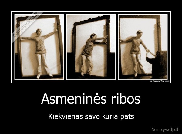 Asmeninės ribos - Kiekvienas savo kuria pats