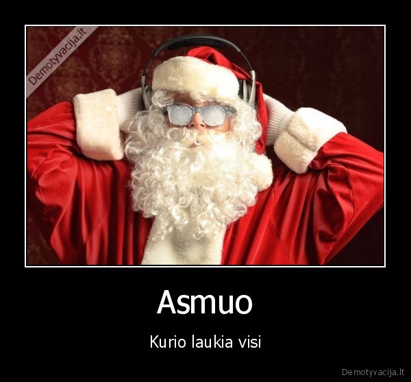 Asmuo - Kurio laukia visi