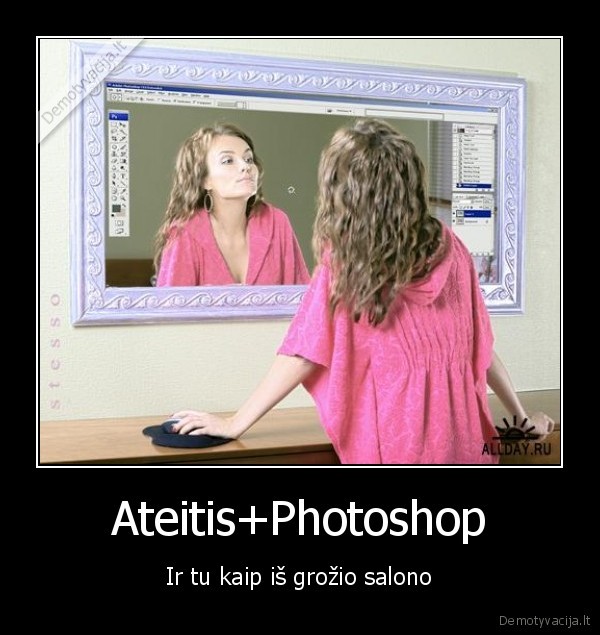 Ateitis+Photoshop - Ir tu kaip iš grožio salono