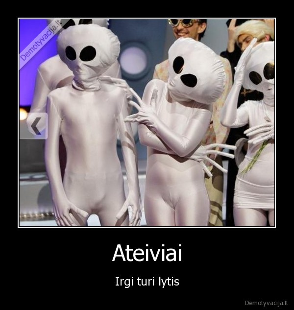 Ateiviai - Irgi turi lytis