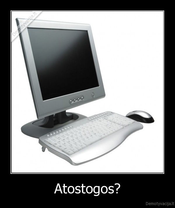 Atostogos? - 