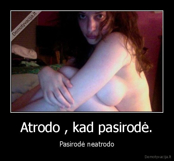 Atrodo , kad pasirodė. - Pasirodė neatrodo