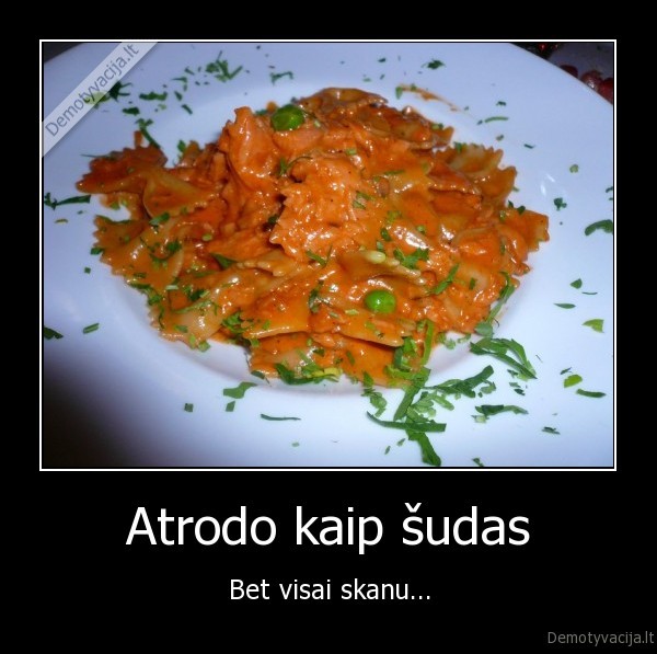 Atrodo kaip šudas - Bet visai skanu...