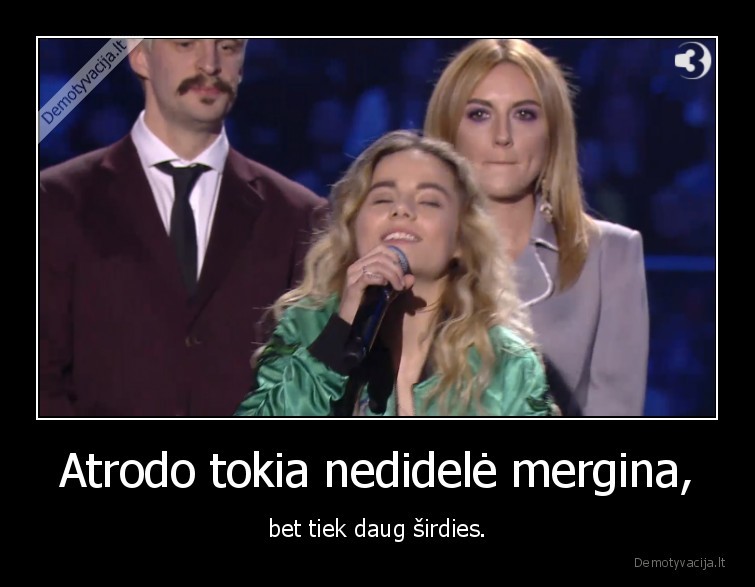 Atrodo tokia nedidelė mergina, - bet tiek daug širdies.