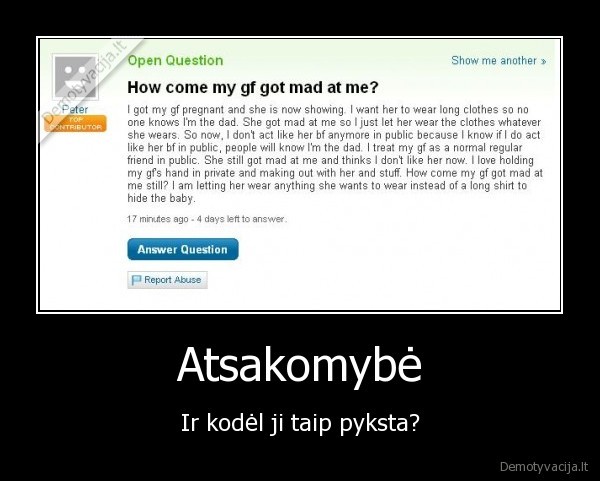 Atsakomybė - Ir kodėl ji taip pyksta?