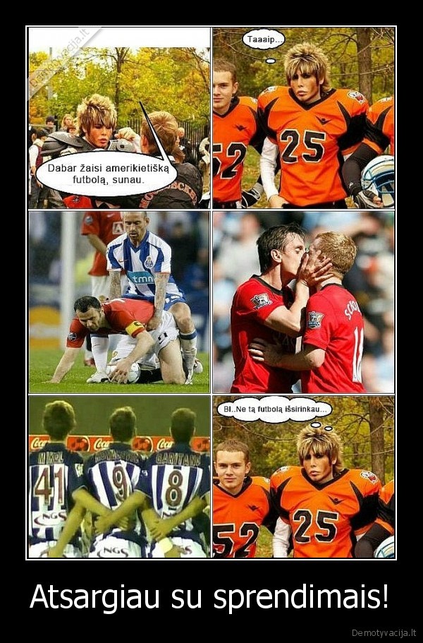 Atsargiau su sprendimais! - 