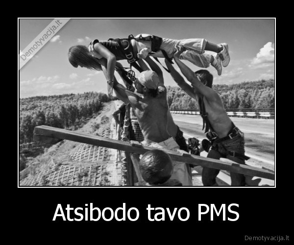 Atsibodo tavo PMS - 