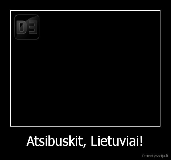 Atsibuskit, Lietuviai! - 