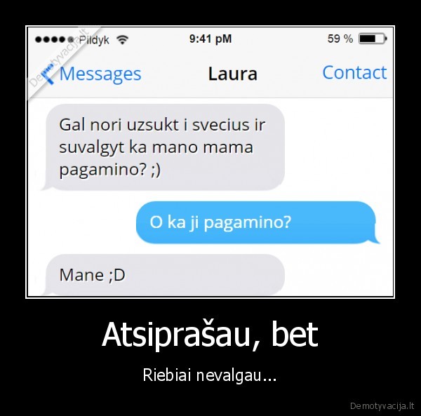 Atsiprašau, bet - Riebiai nevalgau...