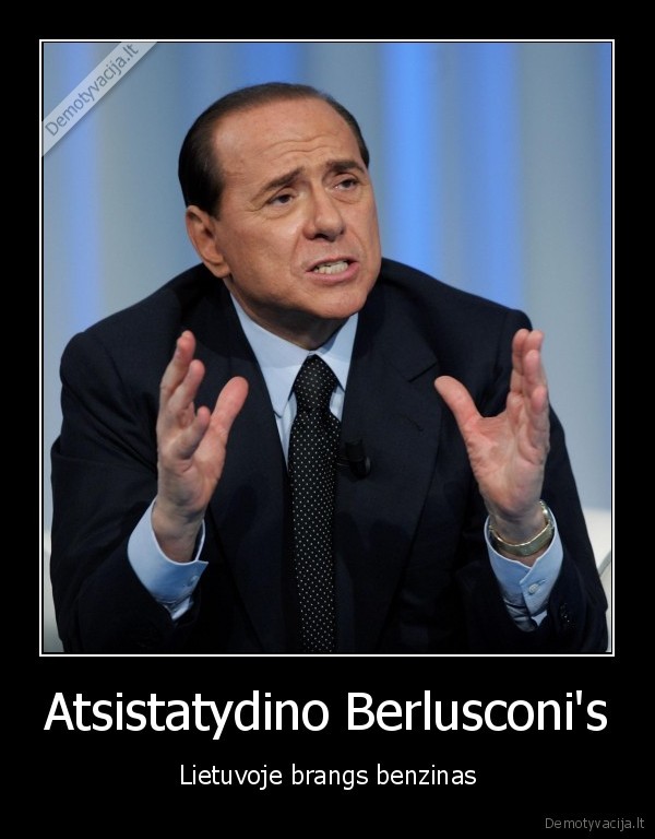 Atsistatydino Berlusconi's - Lietuvoje brangs benzinas