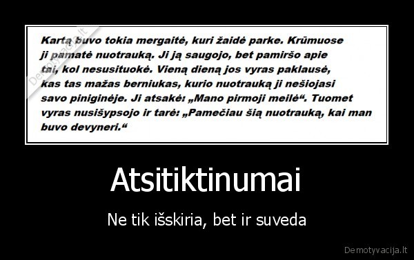 Atsitiktinumai - Ne tik išskiria, bet ir suveda