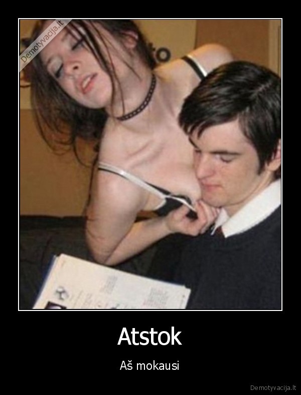 Atstok - Aš mokausi