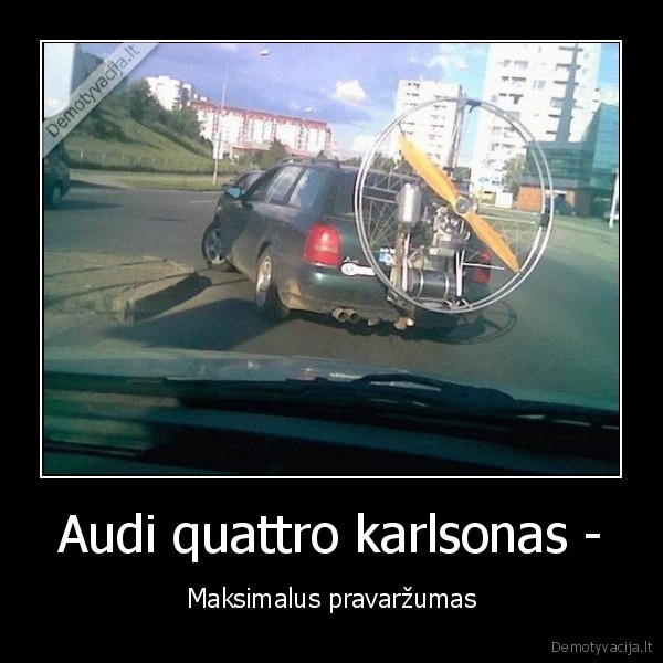 Audi quattro karlsonas - - Maksimalus pravaržumas