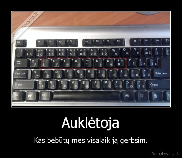 Auklėtoja - Kas bebūtų mes visalaik ją gerbsim.
